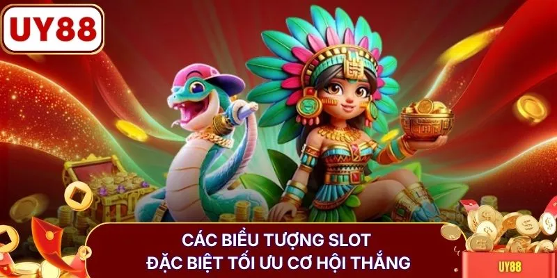 Các biểu tượng slot đặc biệt tối ưu cơ hội thắng