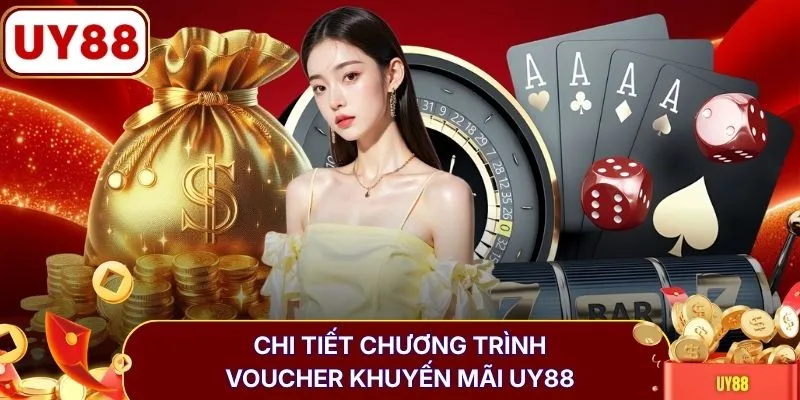 Chi tiết chương trình voucher khuyến mãi UY88