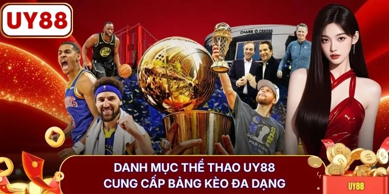 Danh mục thể thao UY88 cung cấp bảng kèo đa dạng