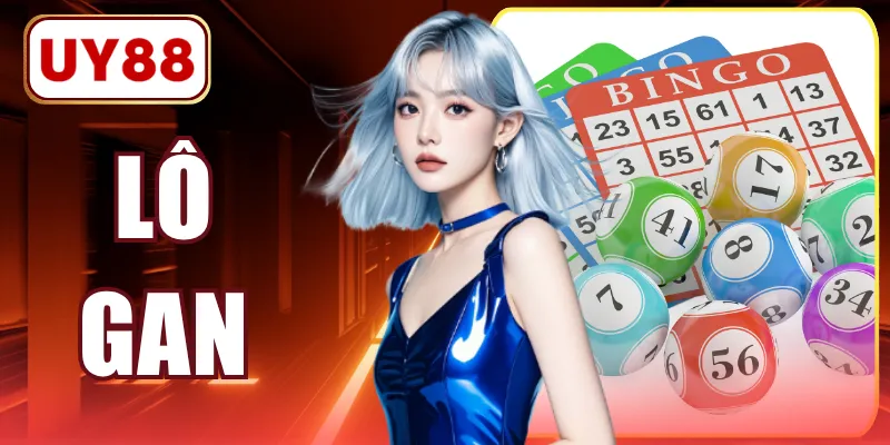 Lô Gan - Những Tuyệt Chiêu Soi Cầu Bách Chiến Bách Thắng