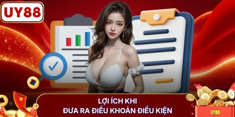 Lợi ích khi đưa ra điều khoản điều kiện