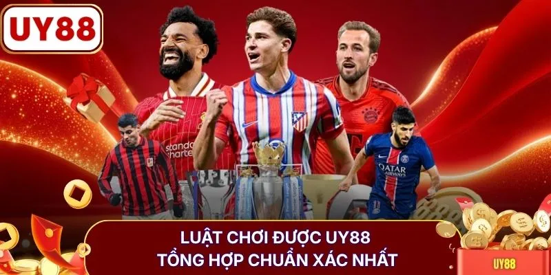 Luật chơi được UY88 tổng hợp chuẩn xác nhất