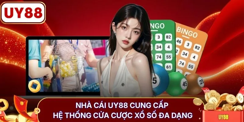 Nhà cái UY88 cung cấp hệ thống cửa cược xổ số đa dạng