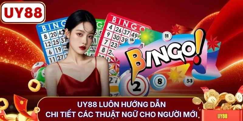 UY88 luôn hướng dẫn chi tiết các thuật ngữ cho người mới